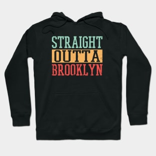 Straight Outta Brooklyn Hoodie